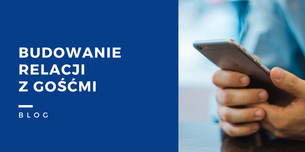 Budowanie relacji z gośćmi - mailing i SMS